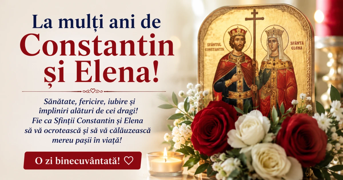 Mesaje scurte și frumoase de Constantin și Elena 2026: urări pentru SMS, WhatsApp, Facebook, familie și prieteni